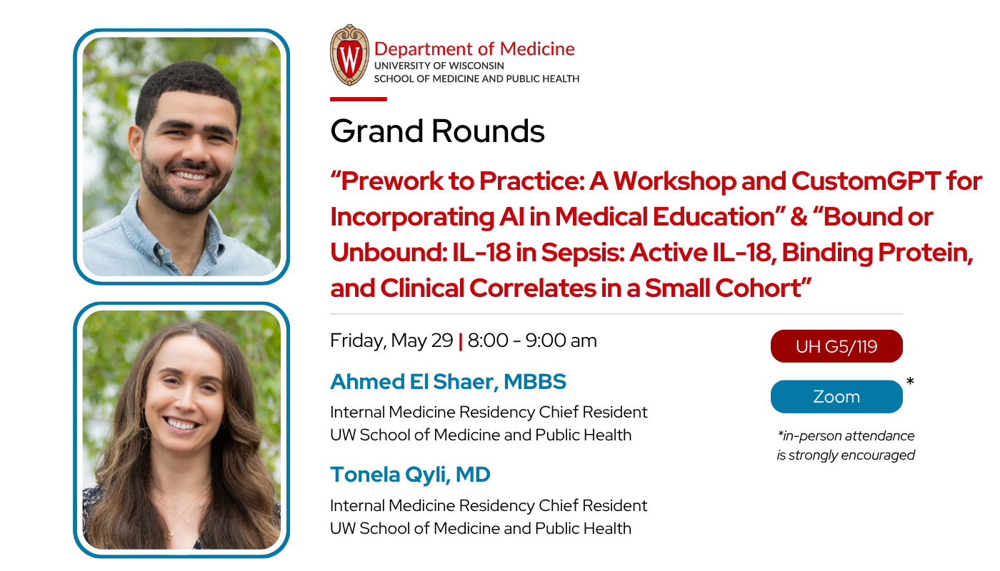 “Prework to Practice: A Workshop and CustomGPT for Incorporating AI in Medical Education” & “Bound or Unbound: IL-18 in Sepsis: Active IL-18, Binding Protein, and Clinical Correlates in a Small Cohort”