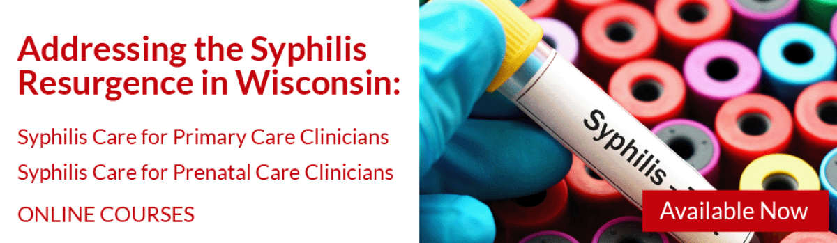 Addressing the Syphilis Resurgence in Wisconsin